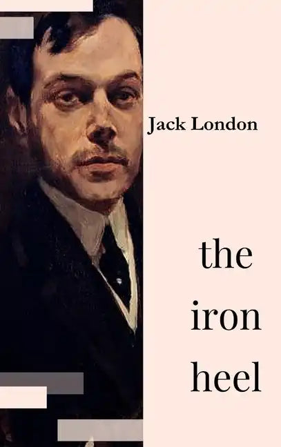 The Iron Heel - Hardcover
