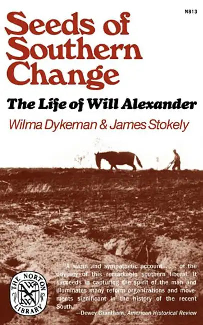 Seeds of Southern Change: The Life of Will Alexander - Paperback