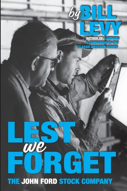 Lest We Forget: The John Ford Stock Company - Paperback