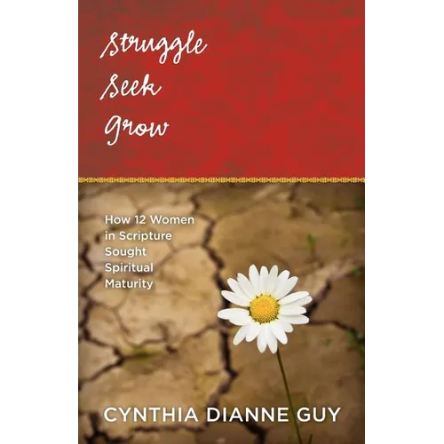 Struggle Seek Grow - Paperback