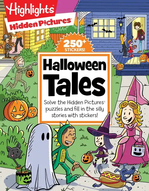 Halloween Tales: Solve 48-Pages of Hidden Pictures Puzzles and Fill-In-The-Blank Silly Stories with Over 250 Halloween Stickers - Paperback