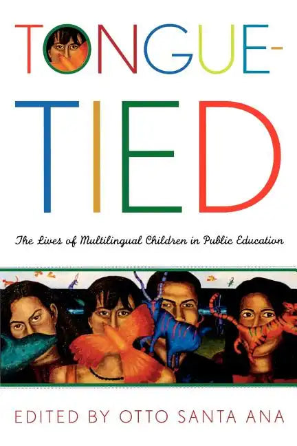 Tongue-Tied: The Lives of Multilingual Children in Public Education - Paperback