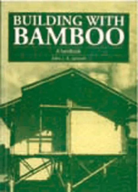 Building with Bamboo: A Handbook - Paperback