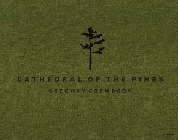 Gregory Crewdson: Cathedral of the Pines - Hardcover