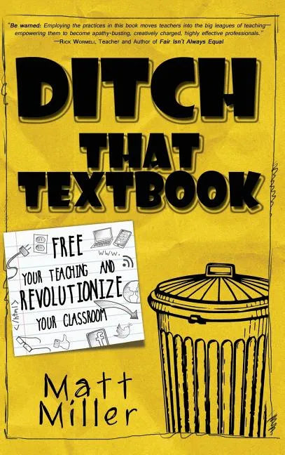 Ditch That Textbook: Free Your Teaching and Revolutionize Your Classroom - Hardcover
