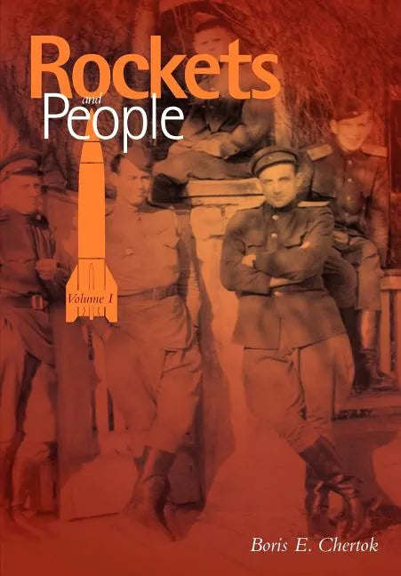 Rockets and People Volume I (NASA History Series. NASA SP-2005-4110) - Paperback