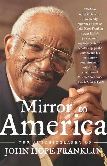 Mirror to America: The Autobiography of John Hope Franklin - Paperback