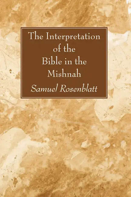 The Interpretation of the Bible in the Mishnah - Paperback
