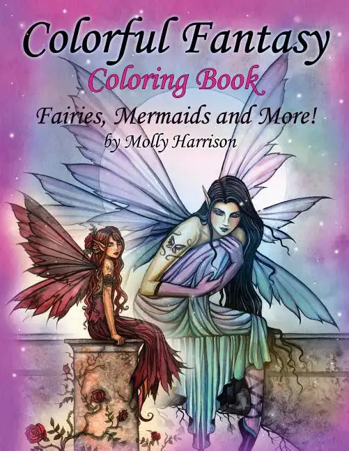 Colorful Fantasy Coloring Book: by Molly Harrison - Paperback