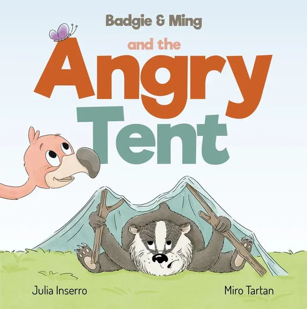 Badgie & Ming the Angry Tent - Hardcover