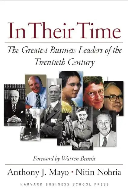 In Their Time: The Greatest Business Leaders of the Twentieth Century - Hardcover