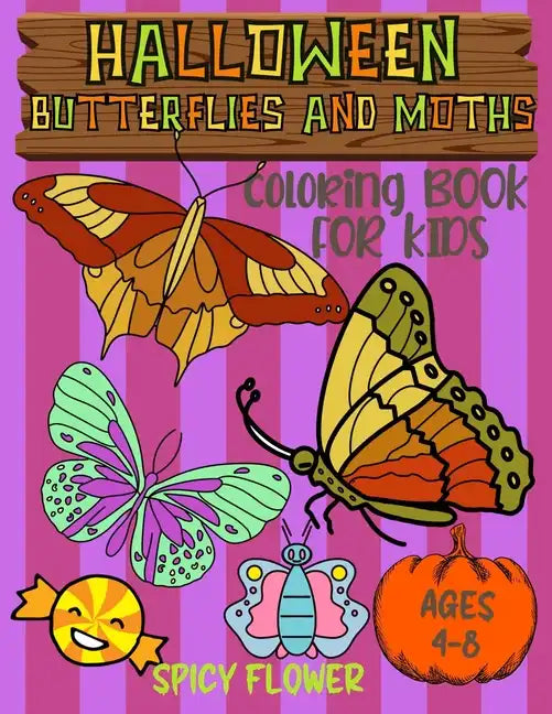 Halloween butterflies coloring book for kids ages 4-8: Easy and simple to color butterflies, moths, ghosts, zombies, mummies, witches and vampires for - Paperback