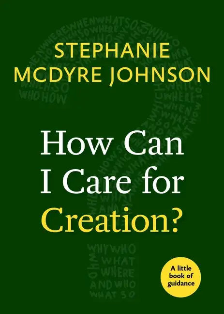 How Can I Care for Creation? - Paperback