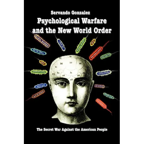 Psychological Warfare and the New World Order: The Secret War Against the American People - Paperback