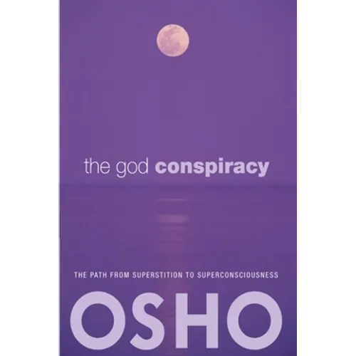 The God Conspiracy: The Path from Superstition to Super Consciousness -- With Audio/Video - Paperback