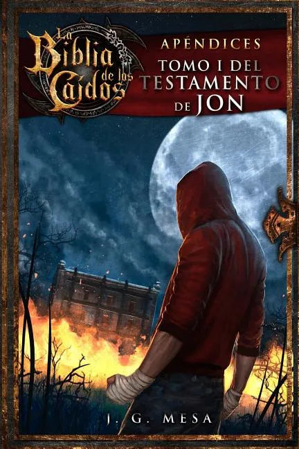 La Biblia de los Caídos. Tomo 1 del testamento de Jon - Paperback