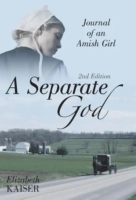 A Separate God: Journal of an Amish Girl - Hardcover