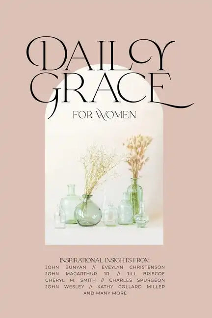 Daily Grace for Women: Devotional Reflections to Nourish Your Soul - Paperback