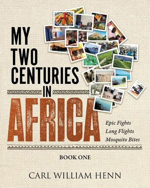 My Two Centuries in Africa (Book One) - Paperback