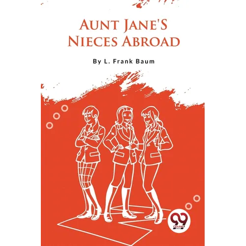 Aunt Jane'S Nieces Abroad - Paperback
