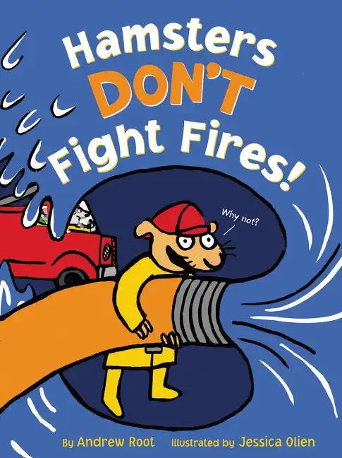 Hamsters Don't Fight Fires! - Hardcover