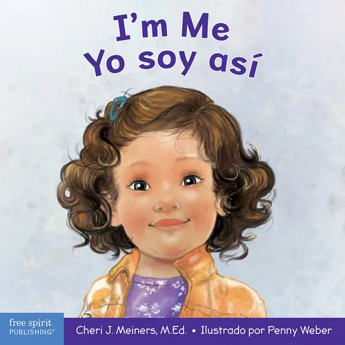 I'm Me / Yo Soy Así: A Book about Confidence and Self-Worth / Un Libro Sobre La Autoconfianza Y La Autoestima - Board Book