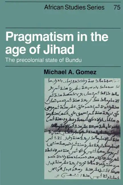 Pragmatism in the Age of Jihad: The Precolonial State of Bundu - Paperback