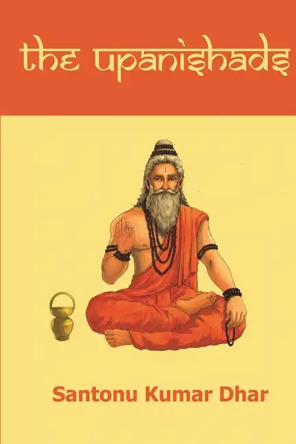 Upanishads: Santonu Kumar Dhar - Paperback