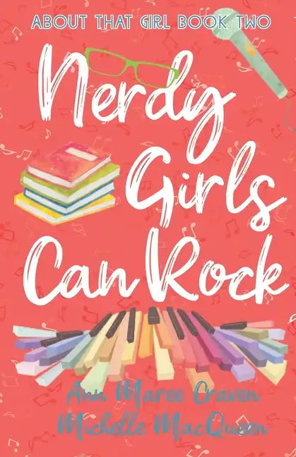 Nerdy Girls Can Rock: A Young Adult Fake Relationship Romance - Paperback