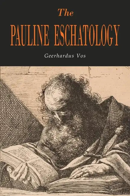 The Pauline Eschatology - Paperback