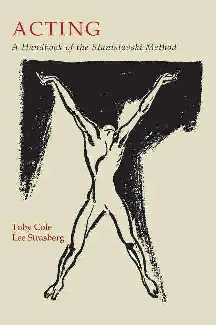 Acting: A Handbook of the Stanislavski Method - Paperback