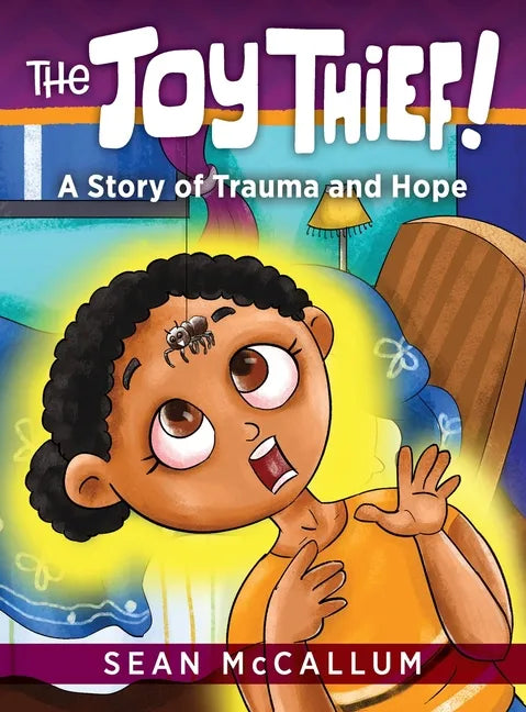 The Joy Thief: A Story of Trauma and Hope - Hardcover