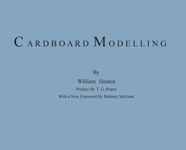 Cardboard Modelling: A Manual With Full Working Drawings and Instructions - Hardcover
