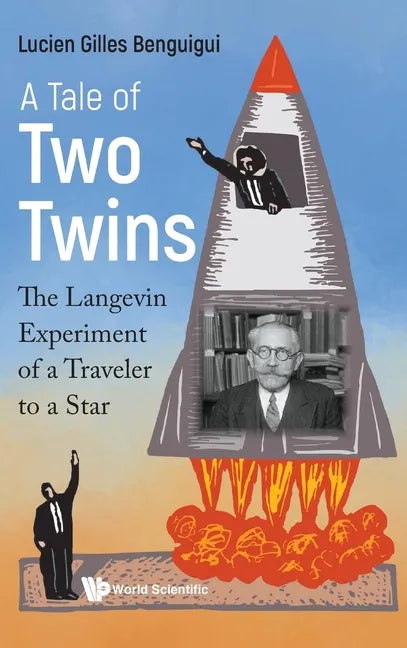 Tale of Two Twins, A: The Langevin Experiment of a Traveler to a Star - Hardcover