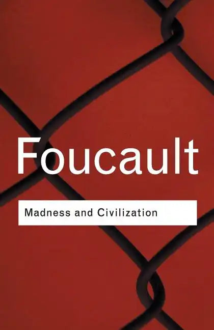 Madness and Civilization - Paperback