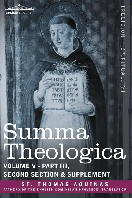 Summa Theologica, Volume 5 (Part III, Second Section & Supplement) - Paperback