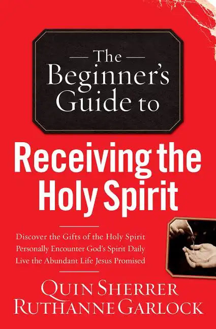 Beginner's Guide to Receiving the Holy Spirit - Paperback