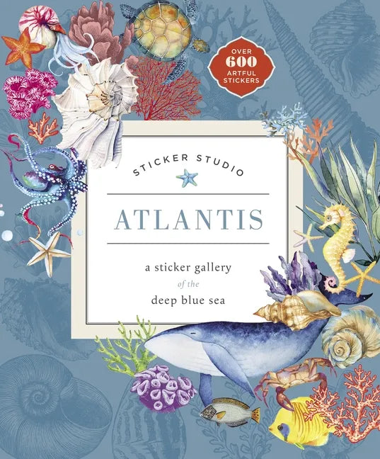 Sticker Studio: Atlantis: A Sticker Gallery of the Deep Blue Sea - Hardcover