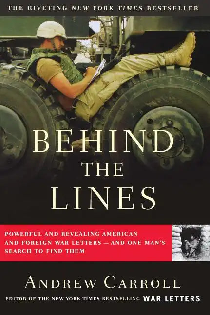 Behind the Lines: Powerful and Revealing American and Foreign War Letters--And One Man's Search to Find Them - Paperback
