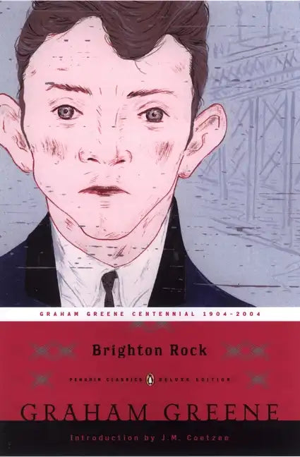 Brighton Rock: (Penguin Classics Deluxe Edition) - Paperback