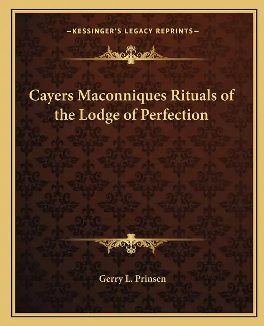 Cayers Maconniques Rituals of the Lodge of Perfection - Paperback
