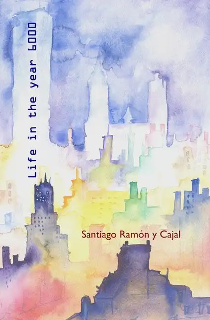 Life in the Year 6000: A Fantasy Dream - Paperback