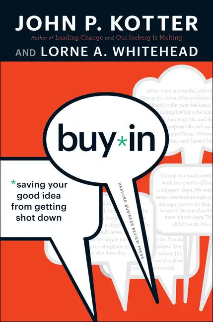 Buy-In: Saving Your Good Idea from Getting Shot Down - Hardcover
