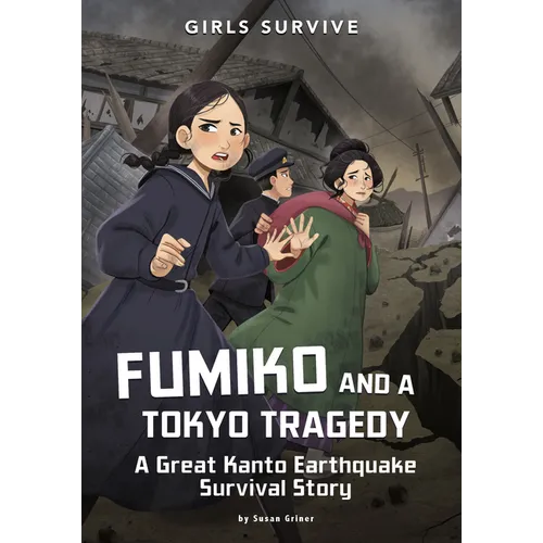 Fumiko and a Tokyo Tragedy: A Great Kanto Earthquake Survival Story - Hardcover