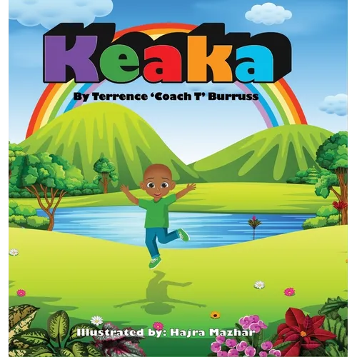 Keaka: A Children's Story about Fear and Self-Acceptance - Hardcover