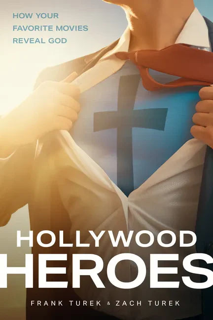 Hollywood Heroes: How Your Favorite Movies Reveal God - Paperback