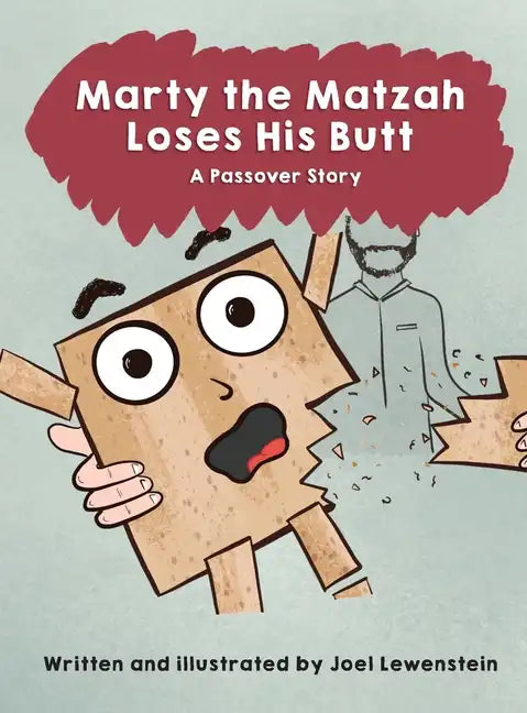 Marty the Matzah Loses His Butt: A Passover Story - Hardcover