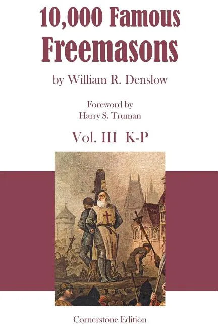 10,000 Famous Freemasons: Vol. III - Paperback