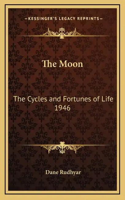 The Moon: The Cycles and Fortunes of Life 1946 - Hardcover