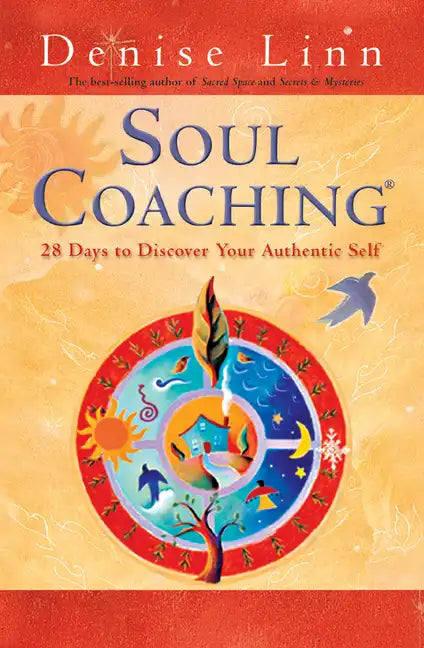 Soul Coaching: 28 Days to Discover Your Authentic Self - Paperback